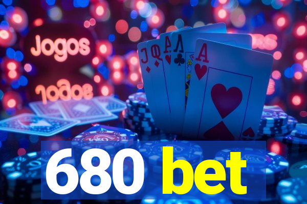 680 bet